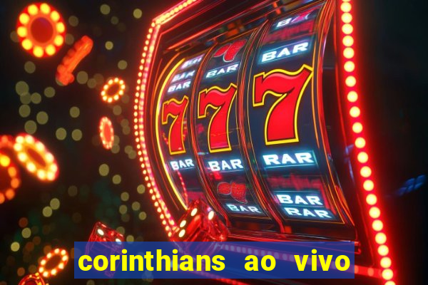 corinthians ao vivo multi canal